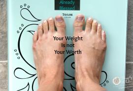 Your Weight is not Your Worth