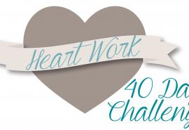 A Dare to Live Differently: 40 Days of Heart Work