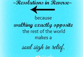 New Year Resolutions in reverse