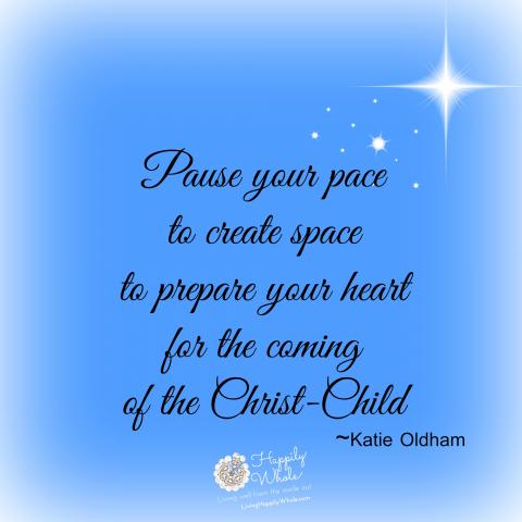 Wait in anxious, active anticipation for the coming of the Christ-Child