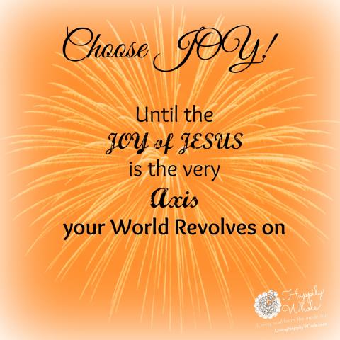 Choose Joy!