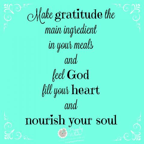 Make gratitude your main ingredient