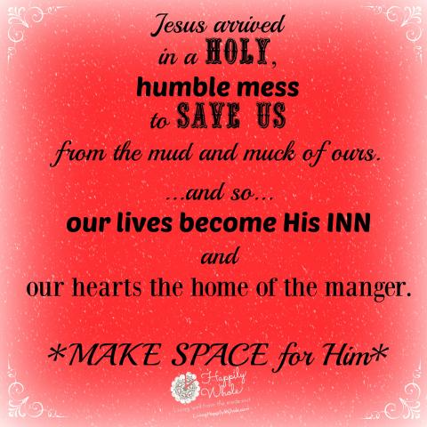 Our lives the INN, our hearts the manger