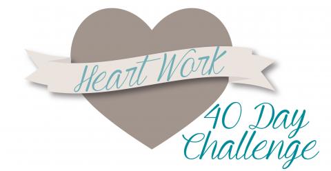 A Dare to Live Differently: 40 Days of Heart Work