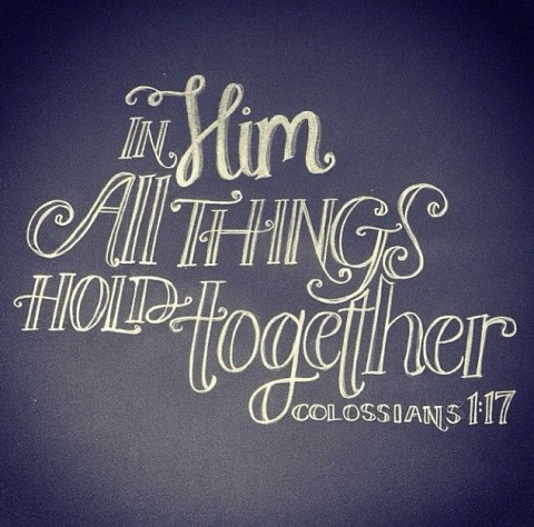 In Him All things Hold Together