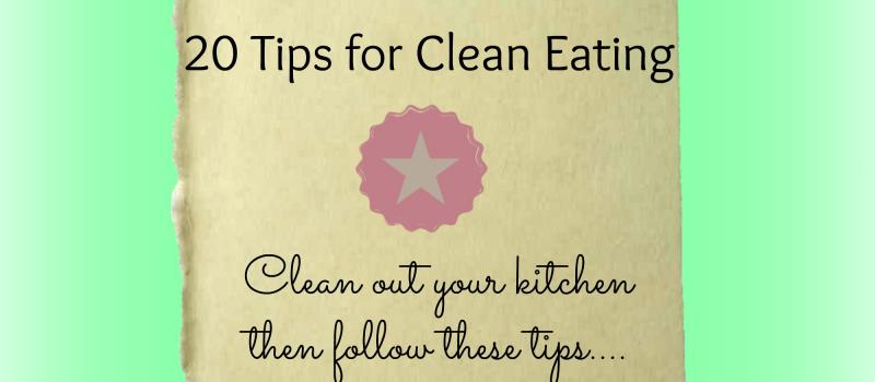20 Tips for Eating Clean