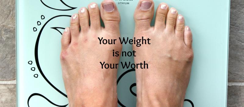 Your Weight is not Your Worth